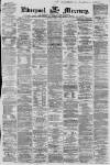 Liverpool Mercury Saturday 07 April 1866 Page 1