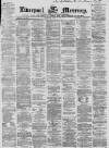 Liverpool Mercury Wednesday 11 April 1866 Page 1