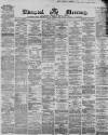 Liverpool Mercury Friday 03 August 1866 Page 1