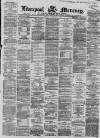 Liverpool Mercury Saturday 08 September 1866 Page 1