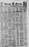 Liverpool Mercury Wednesday 26 December 1866 Page 1