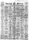 Liverpool Mercury Monday 11 February 1867 Page 1