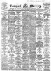 Liverpool Mercury Wednesday 13 February 1867 Page 1