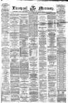 Liverpool Mercury Saturday 09 March 1867 Page 1