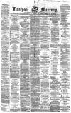 Liverpool Mercury Monday 01 April 1867 Page 1