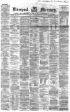 Liverpool Mercury Monday 12 August 1867 Page 1