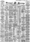 Liverpool Mercury Saturday 31 August 1867 Page 1