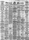 Liverpool Mercury Tuesday 26 November 1867 Page 1