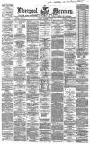 Liverpool Mercury Tuesday 03 December 1867 Page 1