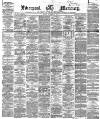 Liverpool Mercury Monday 16 December 1867 Page 1