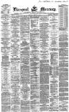 Liverpool Mercury Saturday 25 January 1868 Page 1
