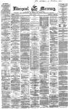 Liverpool Mercury Tuesday 03 March 1868 Page 1