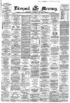 Liverpool Mercury Monday 11 May 1868 Page 1