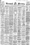Liverpool Mercury Monday 18 May 1868 Page 1