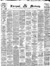 Liverpool Mercury Friday 10 July 1868 Page 1
