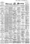 Liverpool Mercury Tuesday 16 February 1869 Page 1