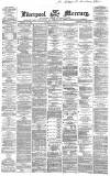 Liverpool Mercury Wednesday 17 February 1869 Page 1