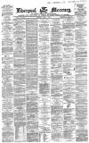 Liverpool Mercury Thursday 08 April 1869 Page 1