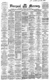 Liverpool Mercury Monday 17 May 1869 Page 1