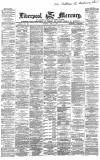 Liverpool Mercury Thursday 17 June 1869 Page 1