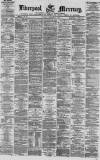 Liverpool Mercury Thursday 24 February 1870 Page 1