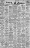 Liverpool Mercury Tuesday 10 January 1871 Page 1
