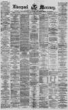Liverpool Mercury Tuesday 31 January 1871 Page 1