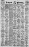 Liverpool Mercury Wednesday 08 February 1871 Page 1
