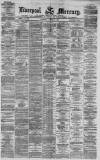 Liverpool Mercury Thursday 09 March 1871 Page 1