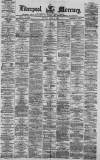 Liverpool Mercury Monday 03 April 1871 Page 1