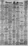 Liverpool Mercury Monday 15 May 1871 Page 1
