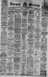 Liverpool Mercury Monday 22 May 1871 Page 1