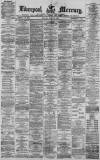 Liverpool Mercury Monday 12 June 1871 Page 1