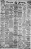 Liverpool Mercury Saturday 22 July 1871 Page 1