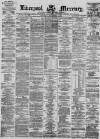 Liverpool Mercury Saturday 09 September 1871 Page 1