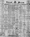 Liverpool Mercury Friday 22 September 1871 Page 1