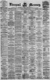 Liverpool Mercury Saturday 14 October 1871 Page 1