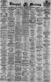 Liverpool Mercury Tuesday 14 November 1871 Page 1