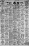 Liverpool Mercury Saturday 18 November 1871 Page 1