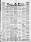 Liverpool Mercury Tuesday 09 January 1872 Page 1