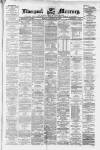 Liverpool Mercury Monday 22 January 1872 Page 1
