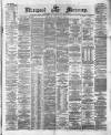 Liverpool Mercury Thursday 25 January 1872 Page 1