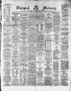 Liverpool Mercury Friday 26 January 1872 Page 1