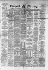 Liverpool Mercury Monday 29 January 1872 Page 1