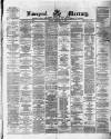 Liverpool Mercury Friday 02 February 1872 Page 1
