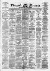 Liverpool Mercury Monday 05 February 1872 Page 1