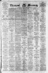 Liverpool Mercury Tuesday 13 February 1872 Page 1