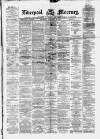 Liverpool Mercury Thursday 15 February 1872 Page 1