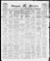 Liverpool Mercury Tuesday 26 March 1872 Page 1