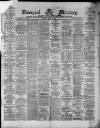 Liverpool Mercury Friday 05 April 1872 Page 1